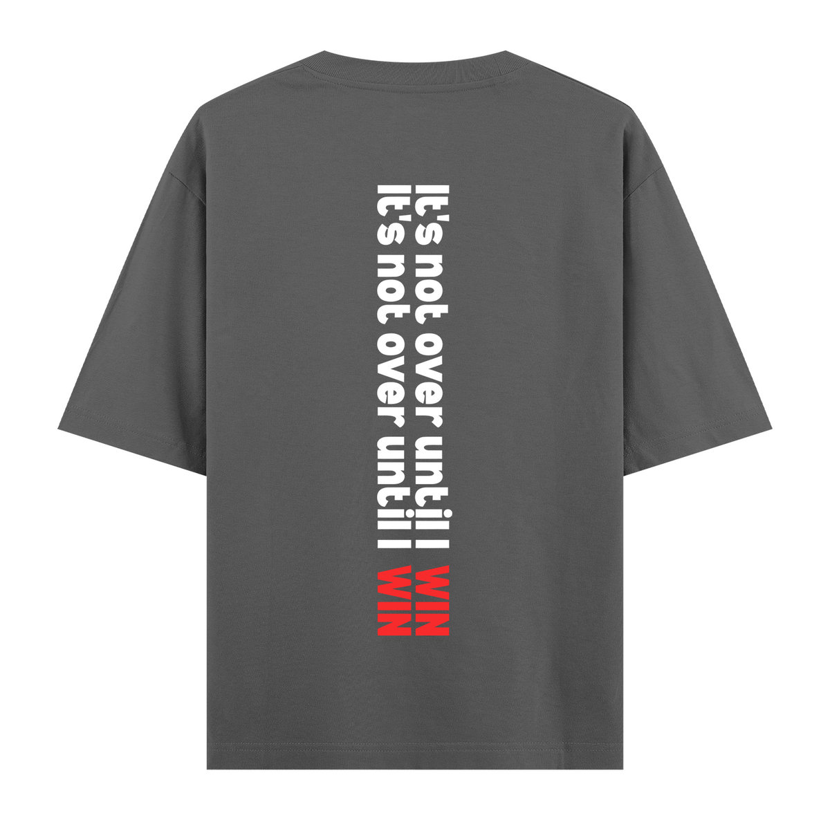 Not Over - Oversize T-shirt