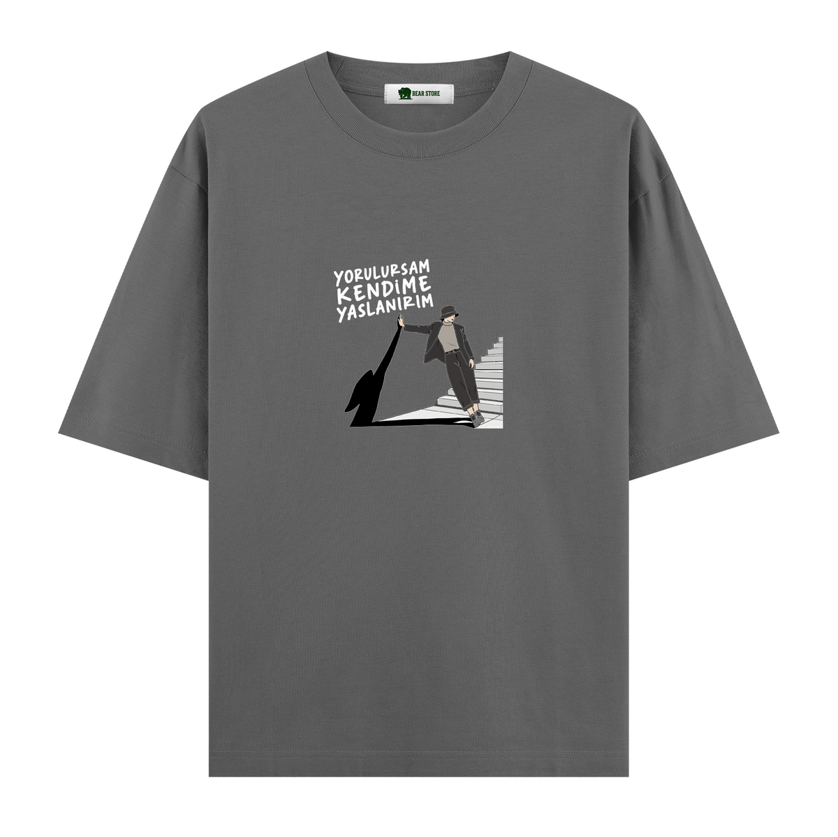 Yorulursam Kendime Yaslanırım - Oversize T-shirt