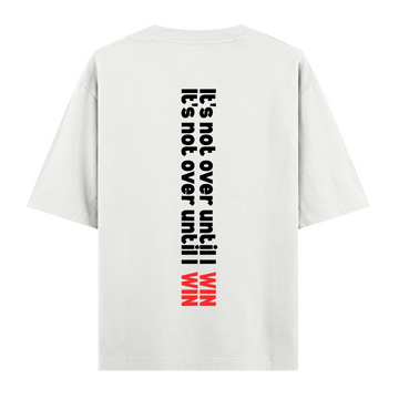 Not Over - Oversize T-shirt