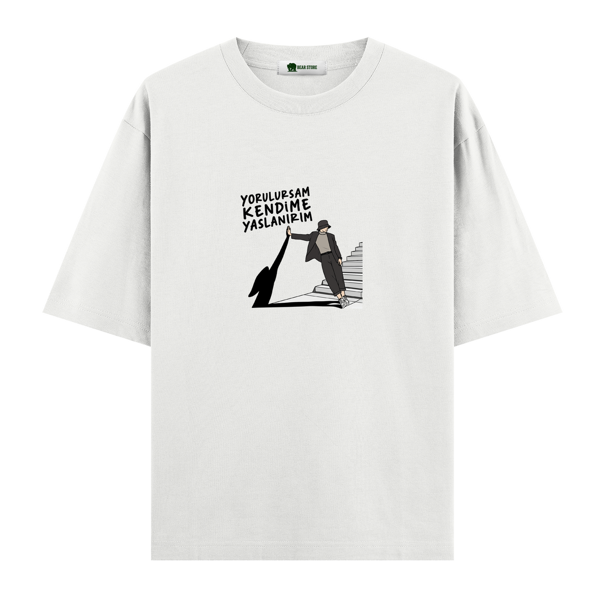 Yorulursam Kendime Yaslanırım - Oversize T-shirt