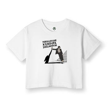 Yorulursam Kendime Yaslanırım - Crop T-Shirt