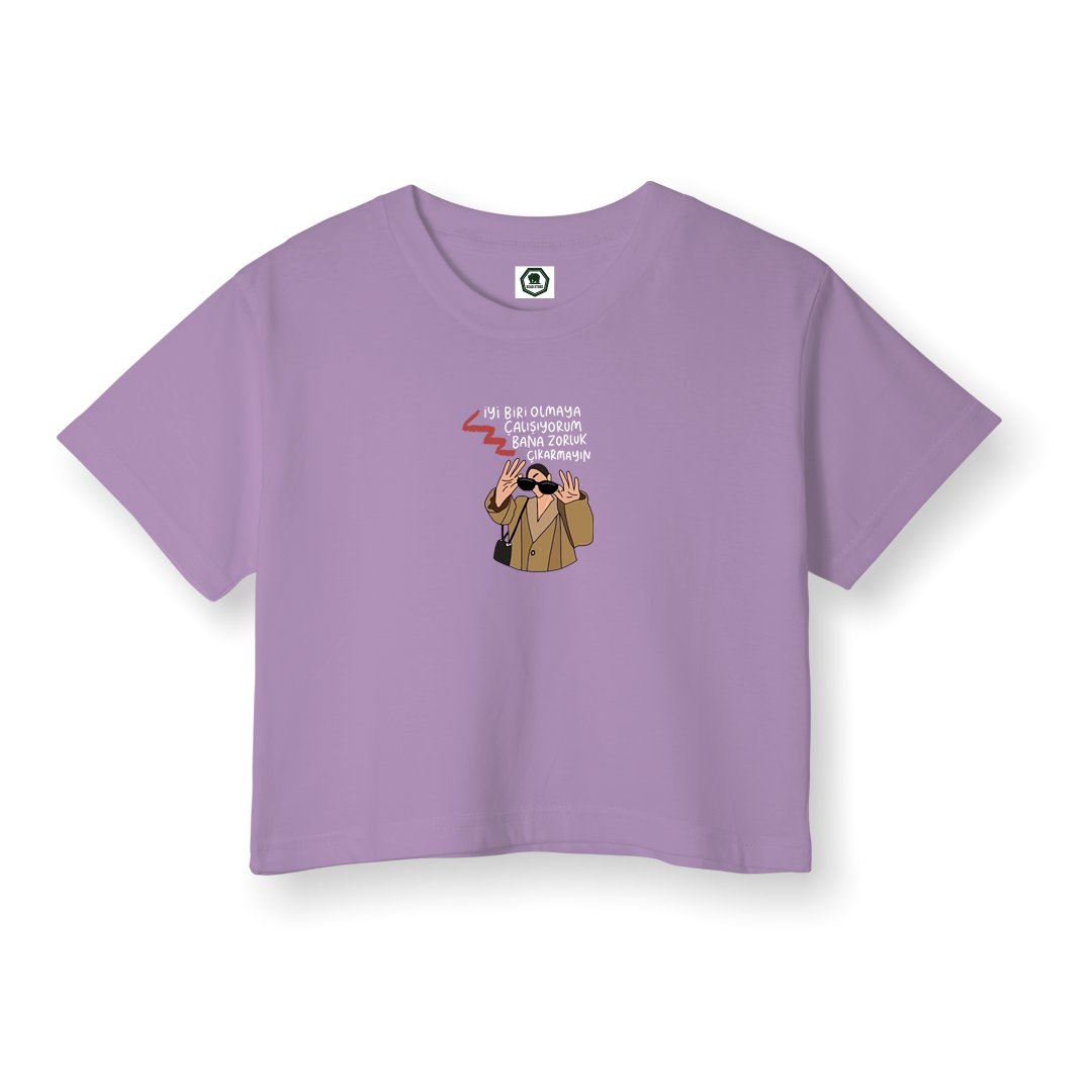 Bana Zorluk Çıkarmayın - Crop T-Shirt