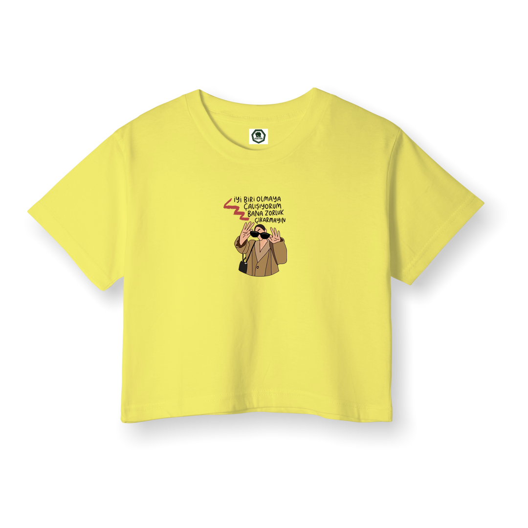 Bana Zorluk Çıkarmayın - Crop T-Shirt