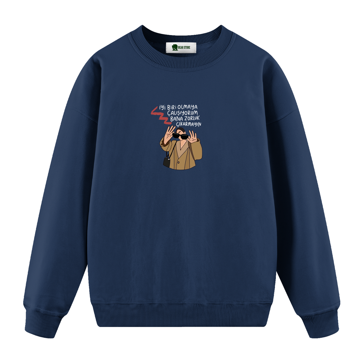 Bana Zorluk Çıkarmayın - Oversize Sweatshirt