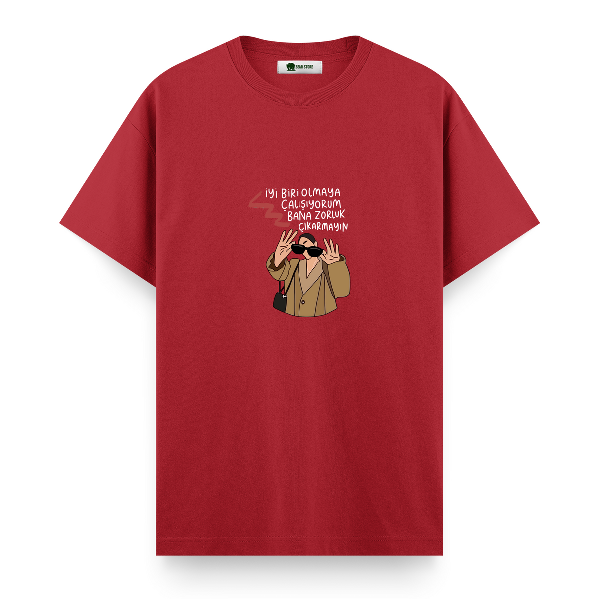 Bana Zorluk Çıkarmayın - Regular T-shirt