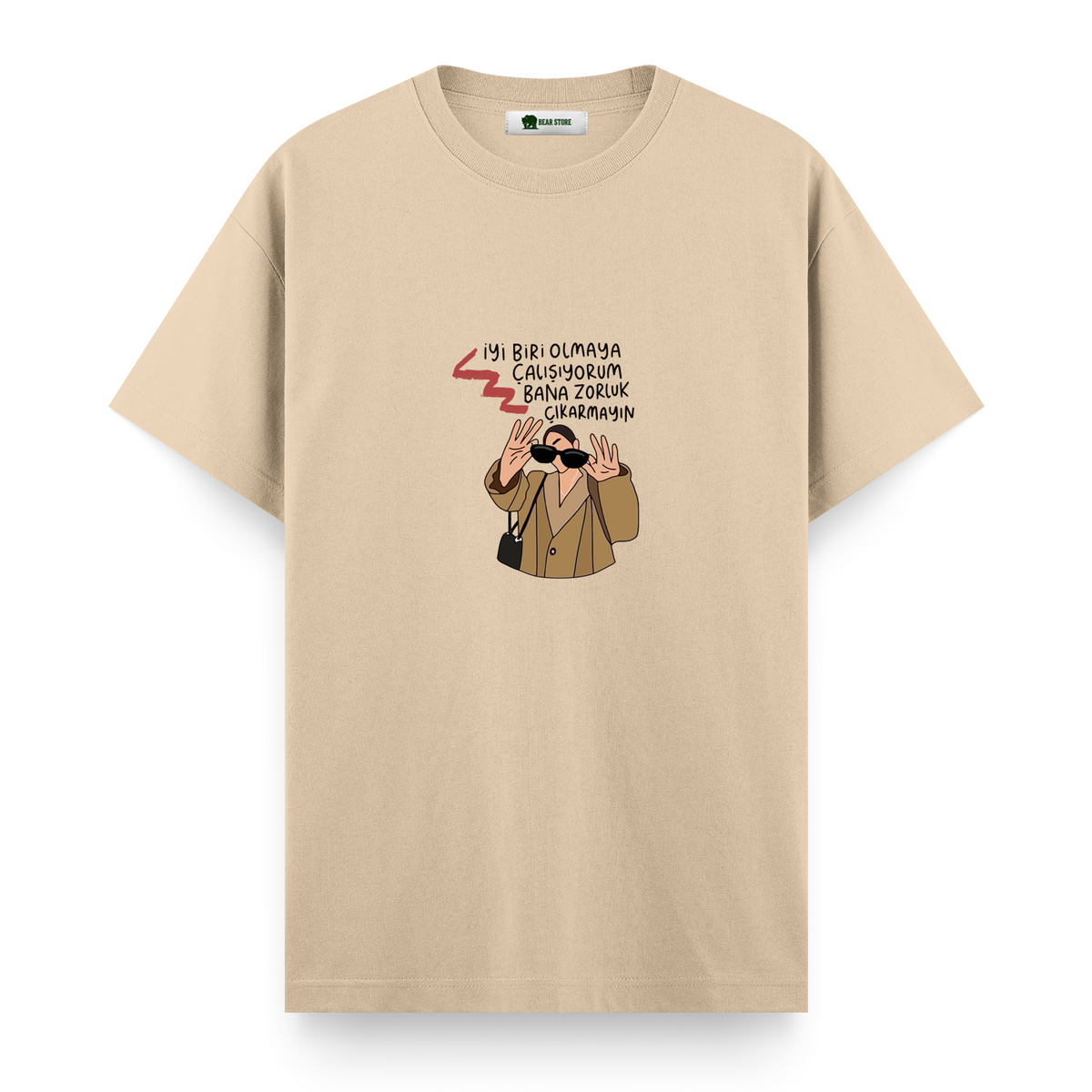 Bana Zorluk Çıkarmayın - Regular T-shirt
