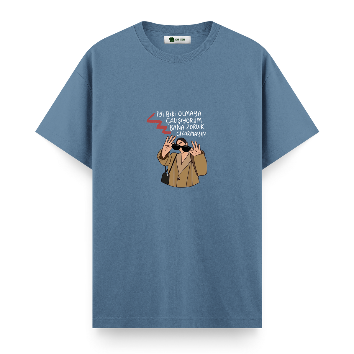Bana Zorluk Çıkarmayın - Regular T-shirt