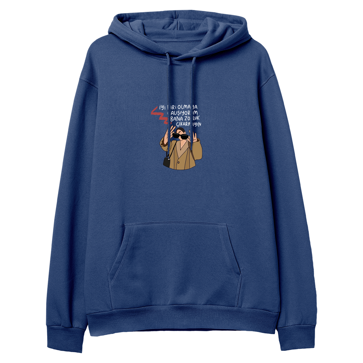 Bana Zorluk Çıkarmayın - Regular Hoodie
