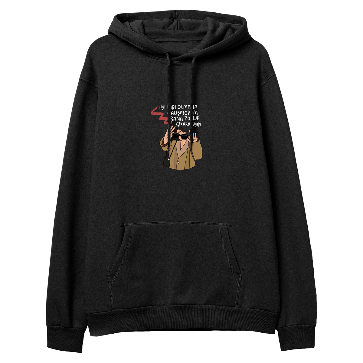 Bana Zorluk Çıkarmayın - Regular Hoodie