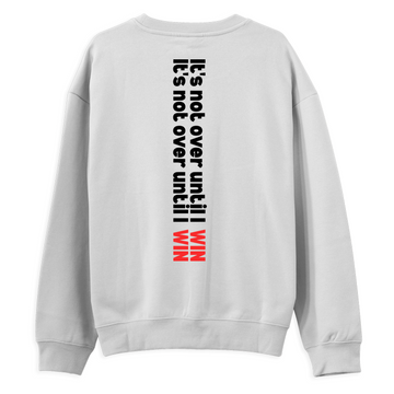Not Over - Regular Sweatshirt