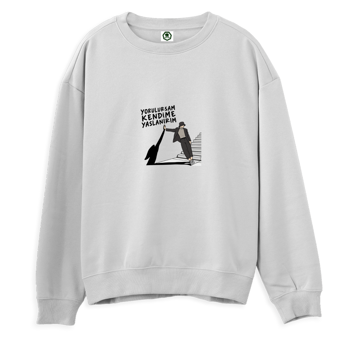 Yorulursam Kendime Yaslanırım - Regular Sweatshirt