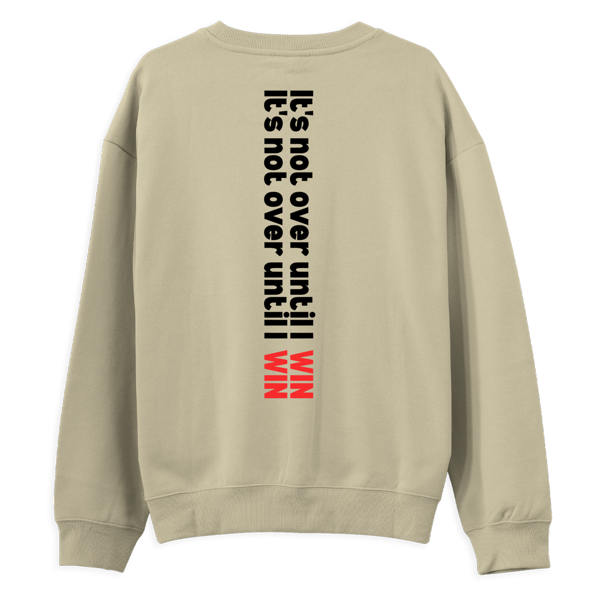 Not Over - Regular Sweatshirt