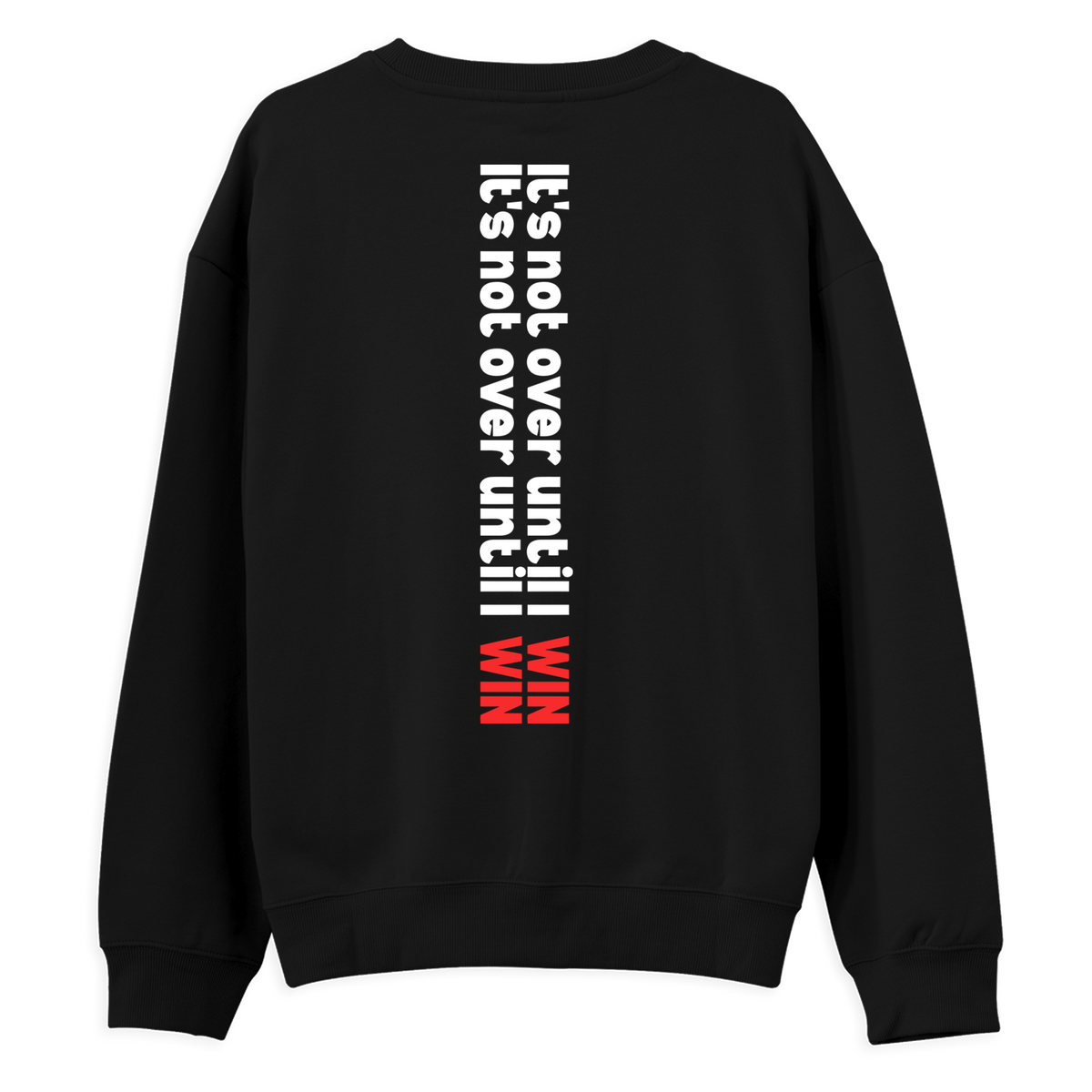 Not Over - Regular Sweatshirt