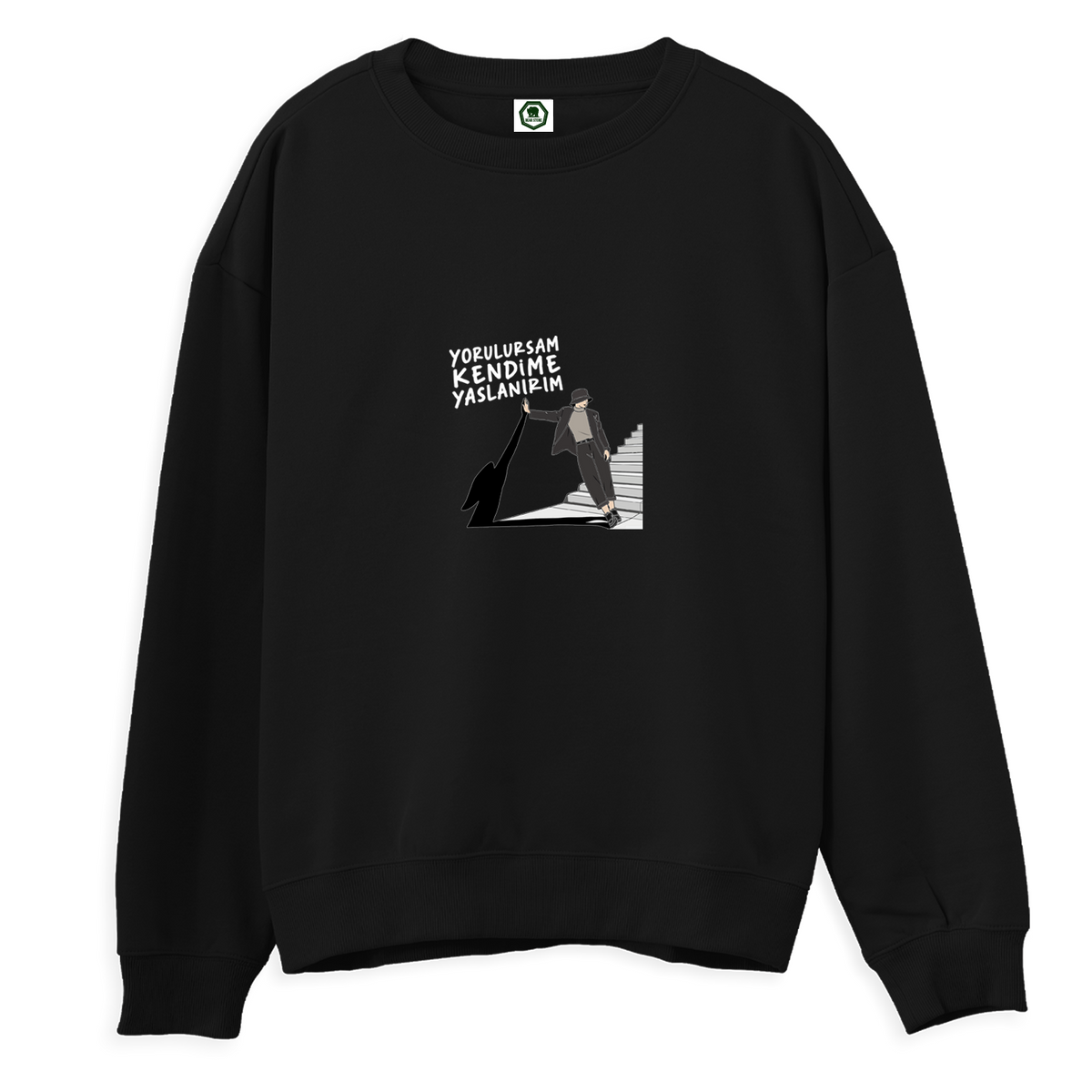 Yorulursam Kendime Yaslanırım - Regular Sweatshirt