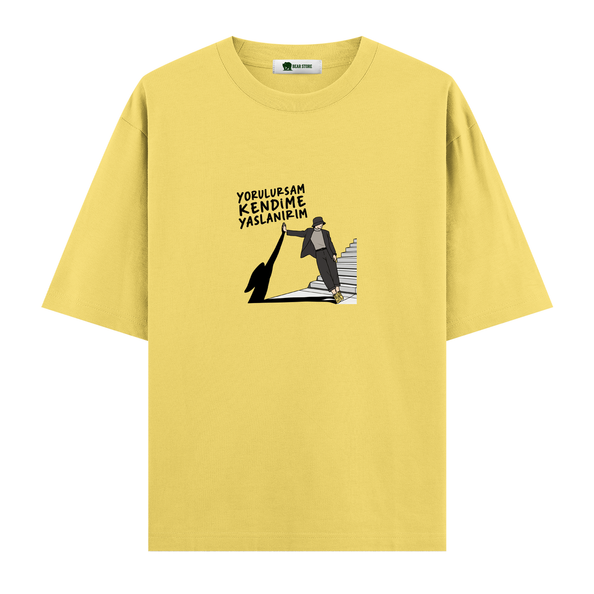 Yorulursam Kendime Yaslanırım - Oversize T-shirt