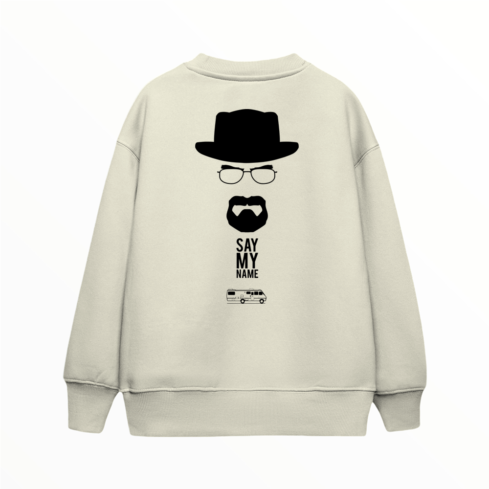 Say My Name - Çocuk Sweatshirt