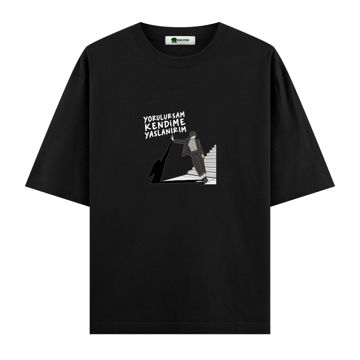 Yorulursam Kendime Yaslanırım - Oversize T-shirt