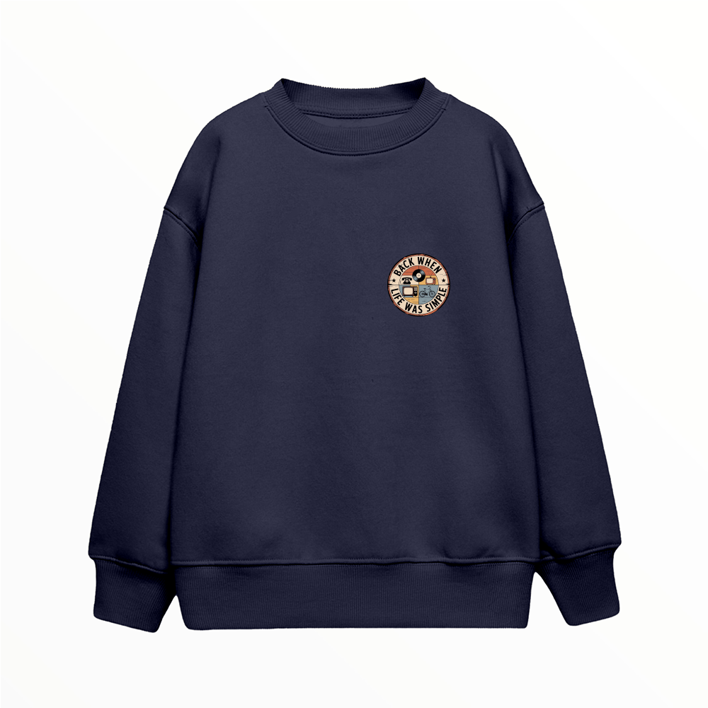 Life Was Simple - Çocuk Sweatshirt