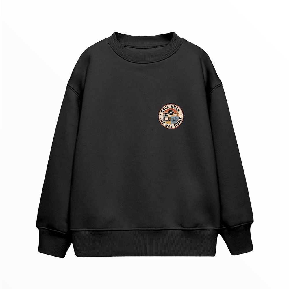 Life Was Simple - Çocuk Sweatshirt